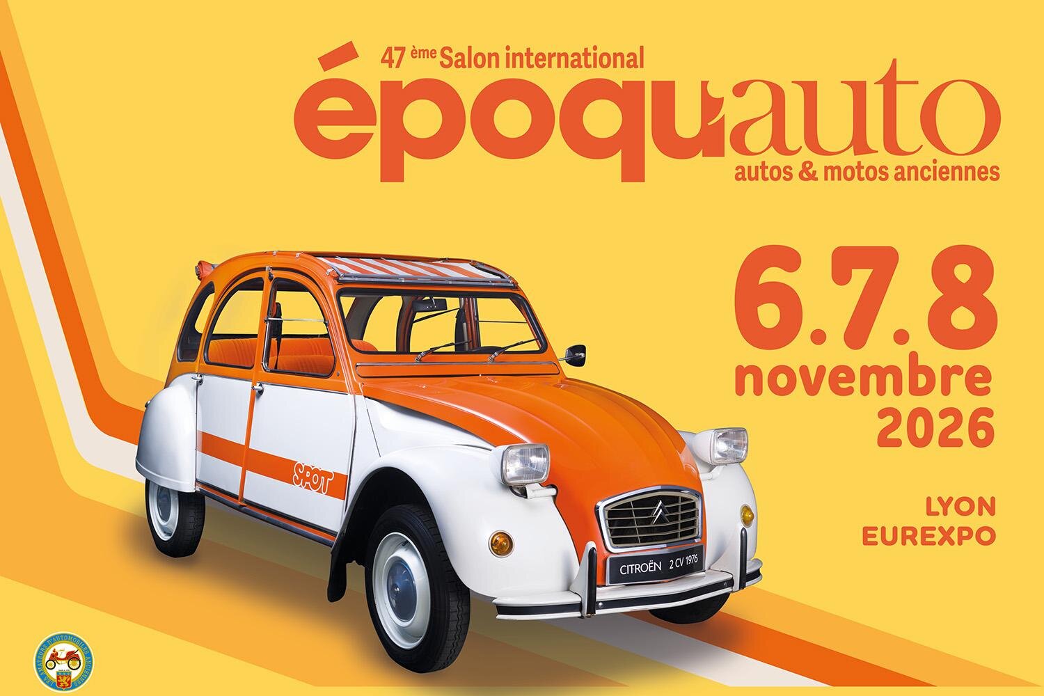 Affiche du 47e salon international Epoqu'Auto, autos et motos anciennes, les 6, 7 et 8 novembre 2026 a Lyon Eurexpo